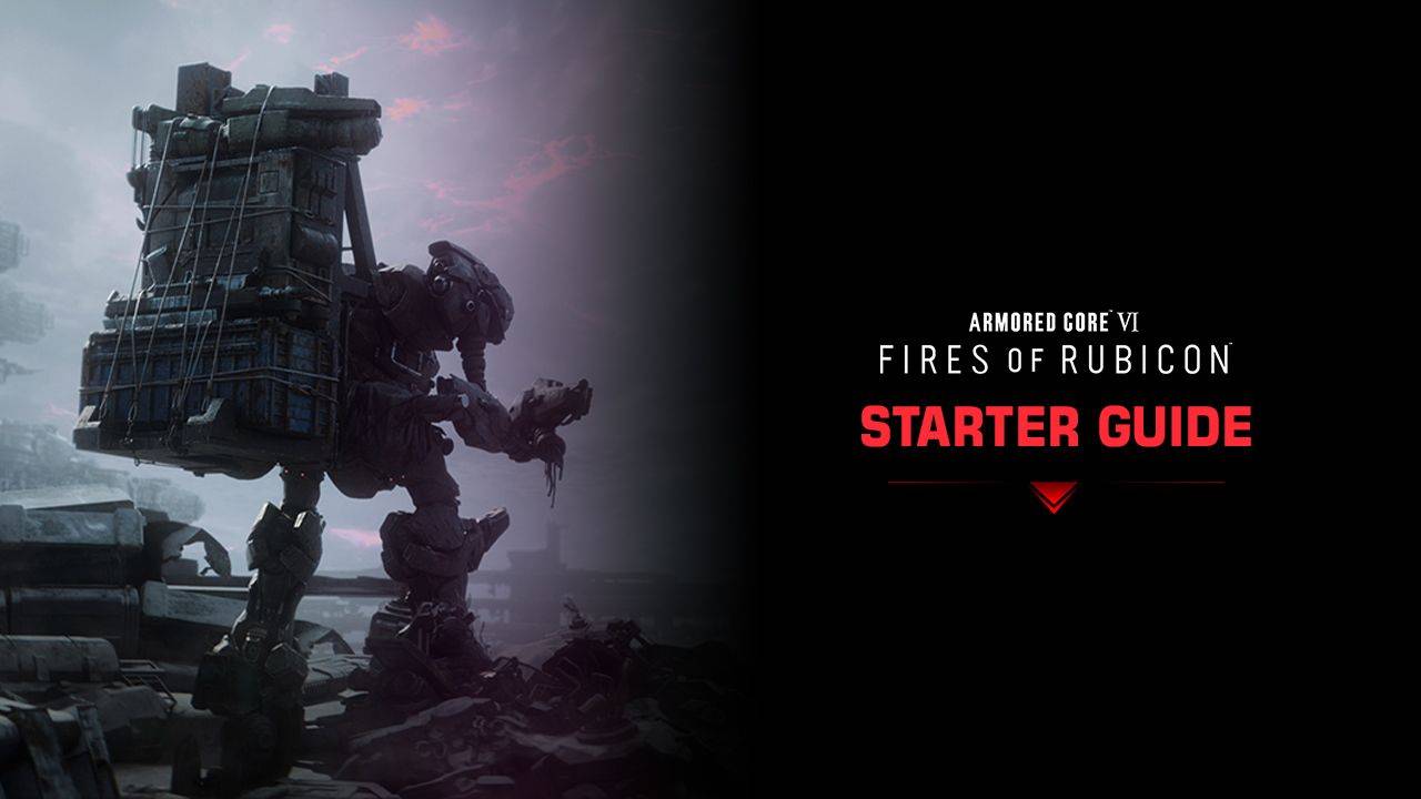 ARMORED CORE 6 FIRES OF RUBICON – Guide du débutant