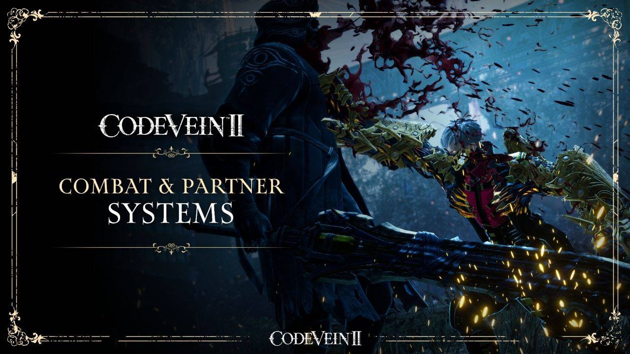 CODE VEIN 2 Combat & Partner Systems