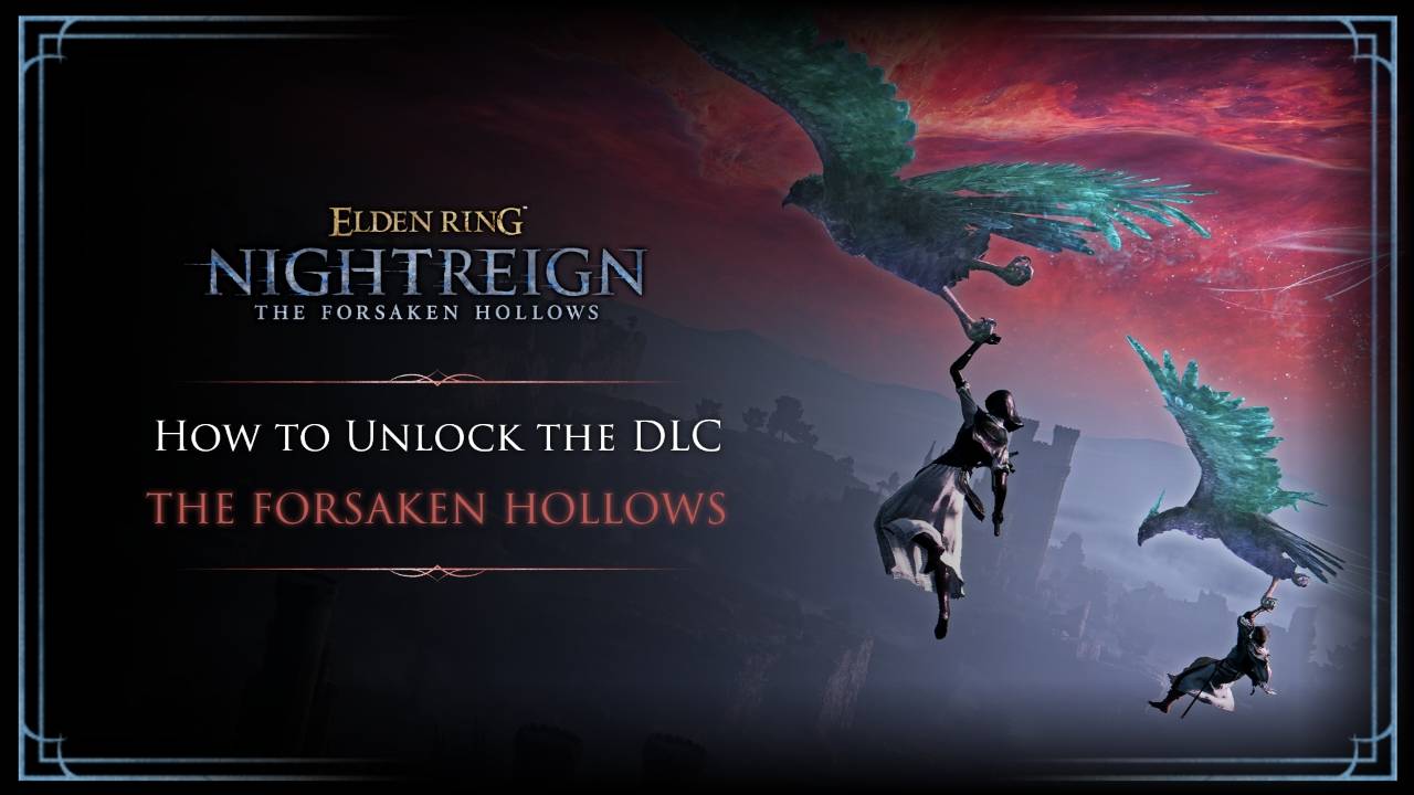 ELDEN RING NIGHTREIGN How to unlock the DLC content