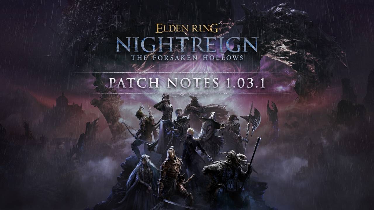ELDEN RING NIGHTREIGN – Hotfix Notes Version 1.03.1 | Bandai Namco