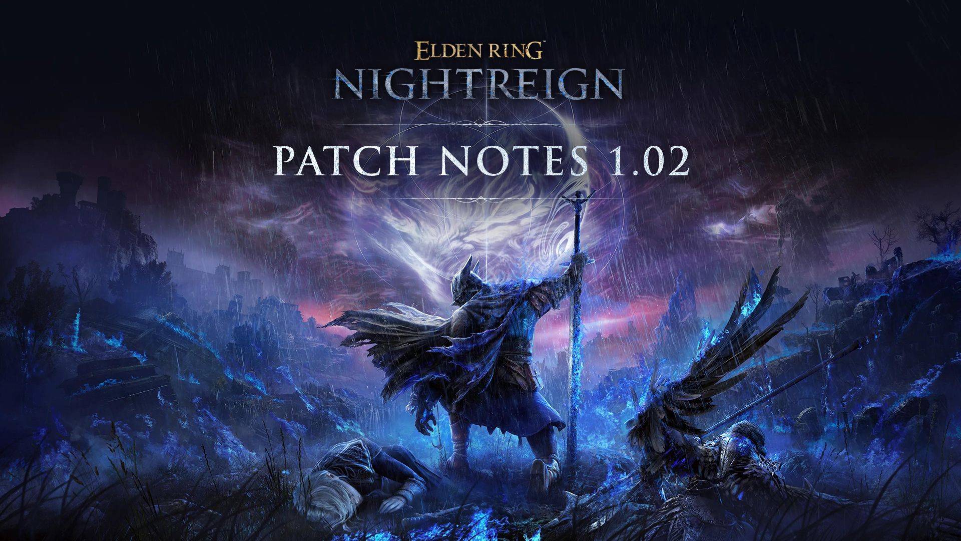 ELDEN RING NIGHTREIGN Patch Notes Version 1.02