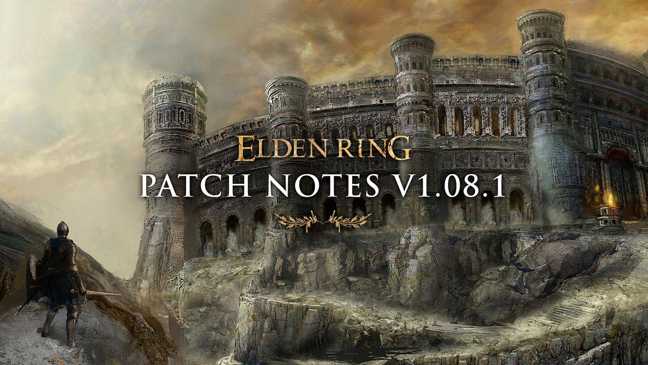 Elden Ring – Patch Notes Version 1.08.1