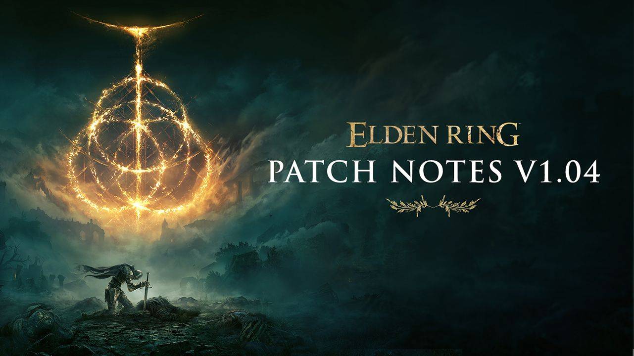 ELDEN RING: Patch Notes 1.04