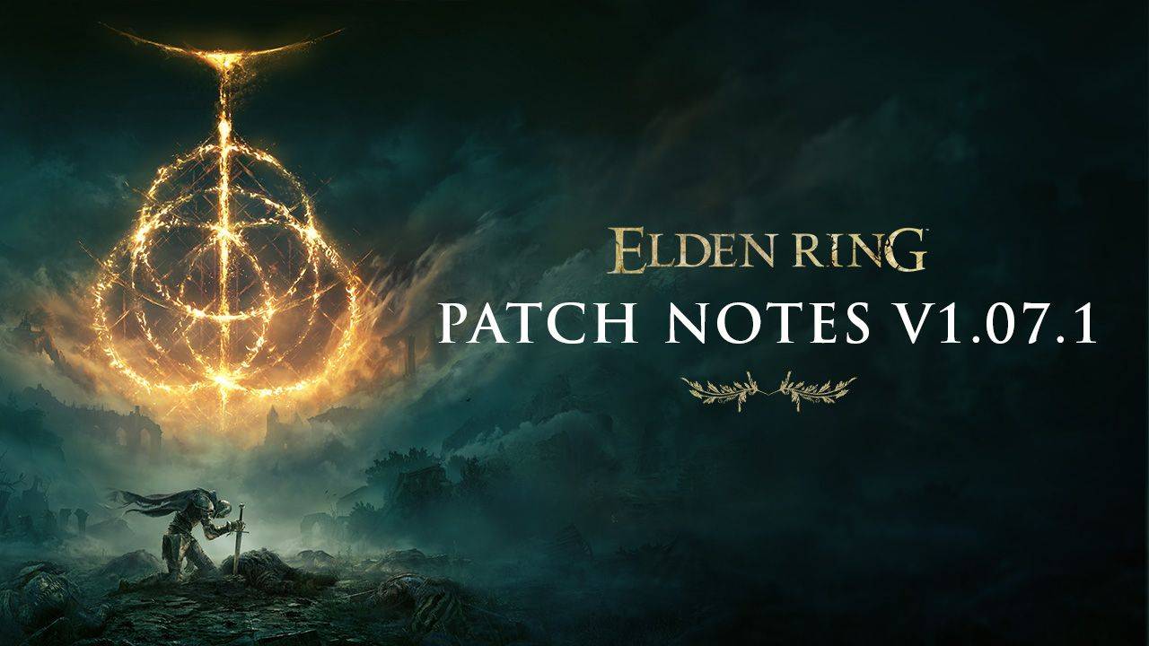ELDEN RING: Patch Notes 1.07.1 | Bandai Namco Europe