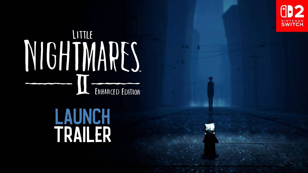 LITTLE NIGHTMARES II ENHANCED EDITION ya está disponible para Nintendo Switch 2