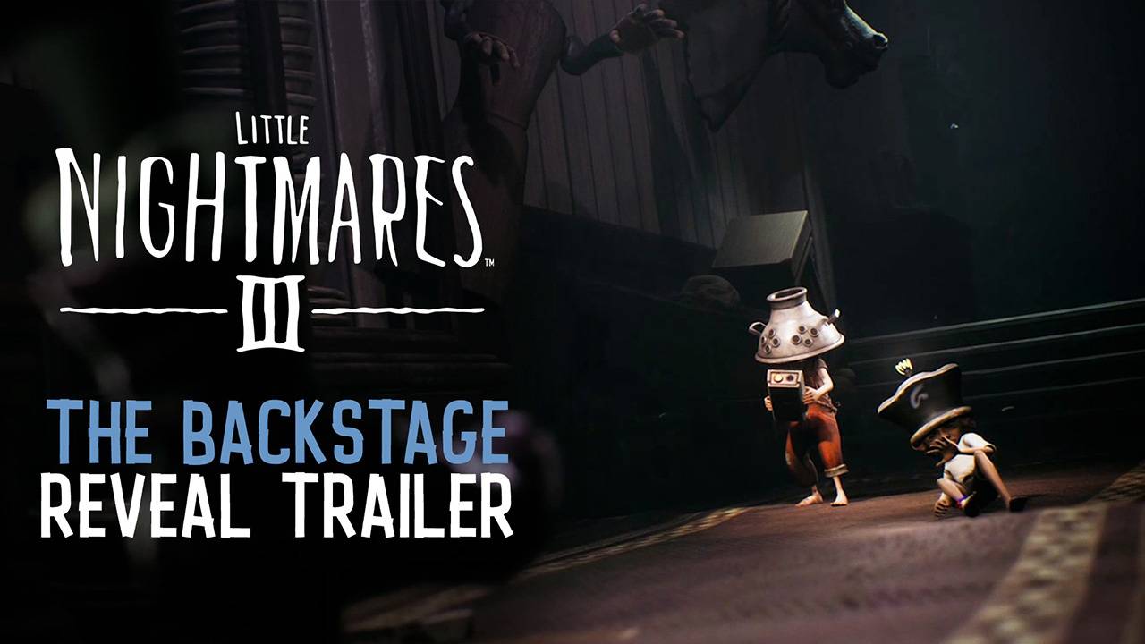 Little Nightmares III – The Backstage DLC Reveal Trailer