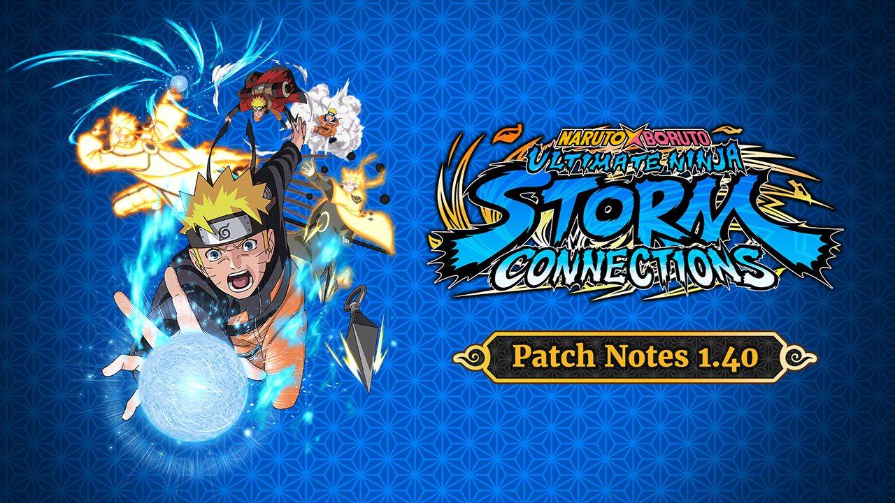 NARUTO X BORUTO Ultimate Ninja STORM CONNECTIONS - Patch 1.40 