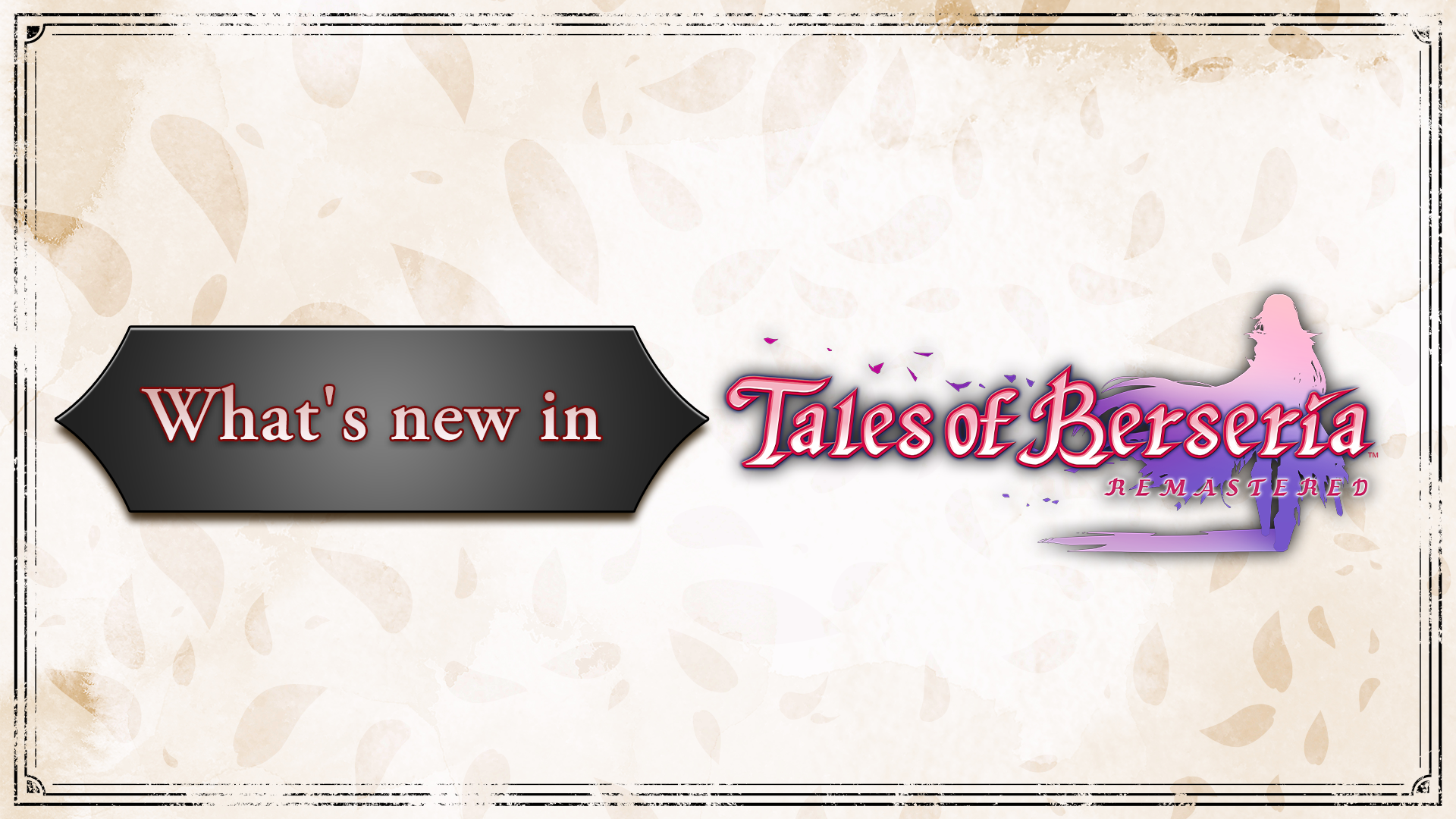 What's new in Tales of Berseria Remastered?
