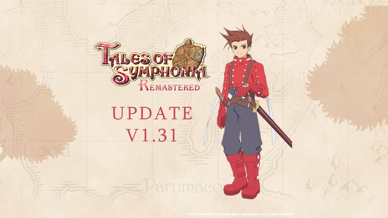 TALES OF SYMPHONIA™ REMASTERED - Patch Notes Version 1.31